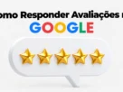 Como Responder Avaliações no Google para Ranquear Melhor em 2026